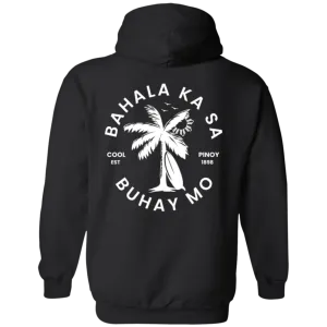 Bahala Ka Sa Buhay Mo Palm Tree Unisex Pullover Hoodie