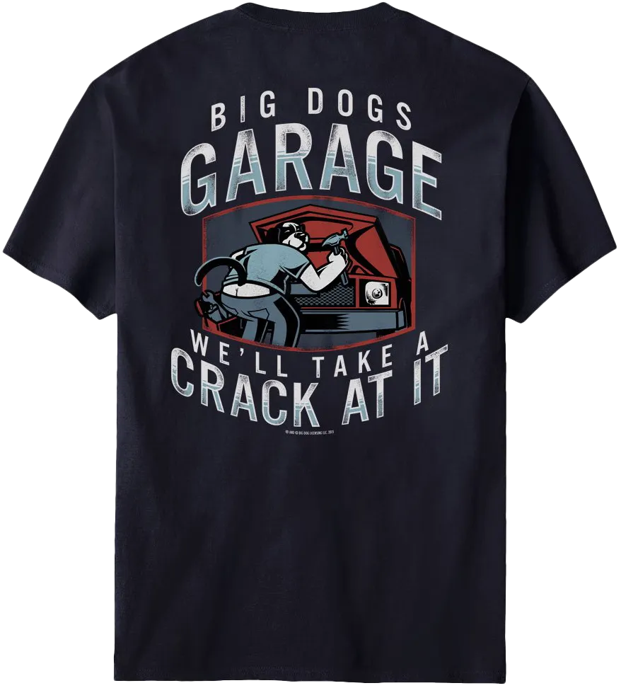 Big Dog Garage Crack At It T-Shirt