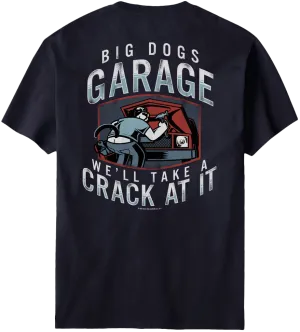 Big Dog Garage Crack At It T-Shirt