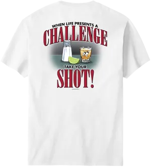 Life Is a Challenge - Shot T-shirt