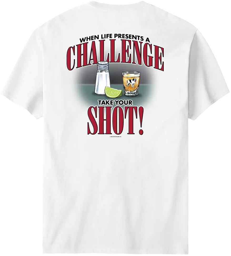 Life Is a Challenge - Shot T-shirt