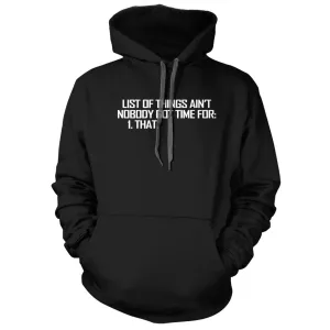 List of Things Nobody Has Time For Hoodie