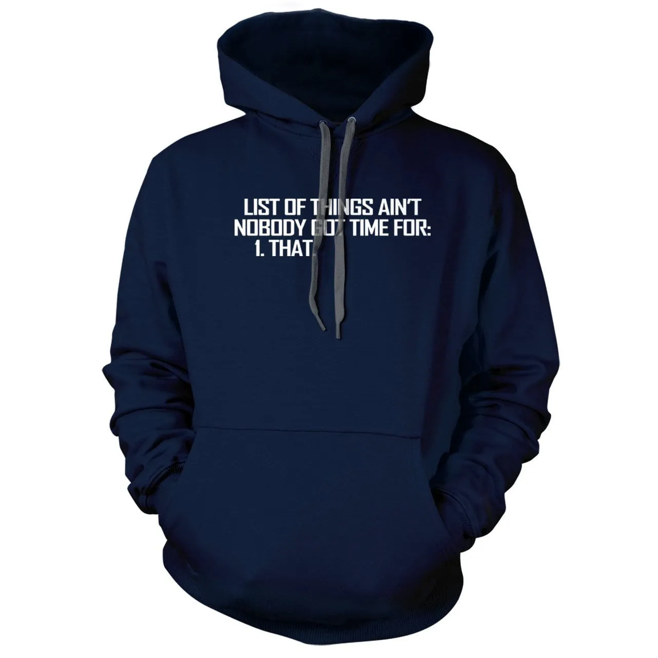 List of Things Nobody Has Time For Hoodie
