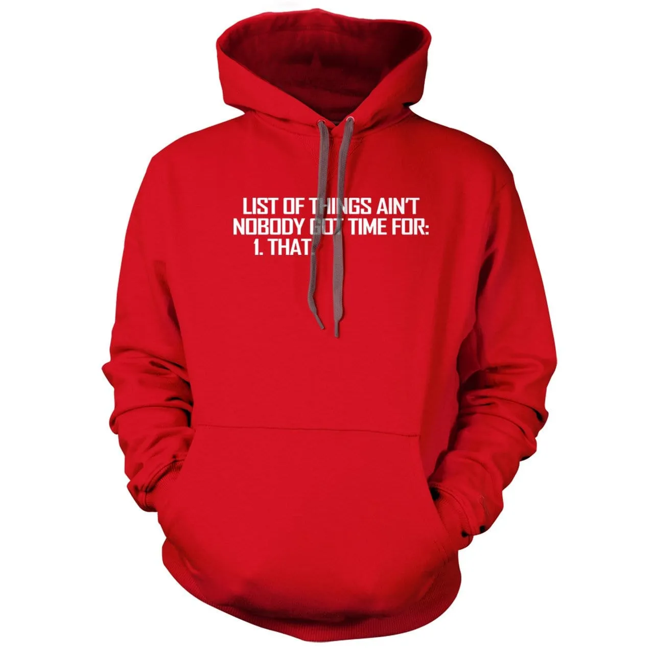 List of Things Nobody Has Time For Hoodie