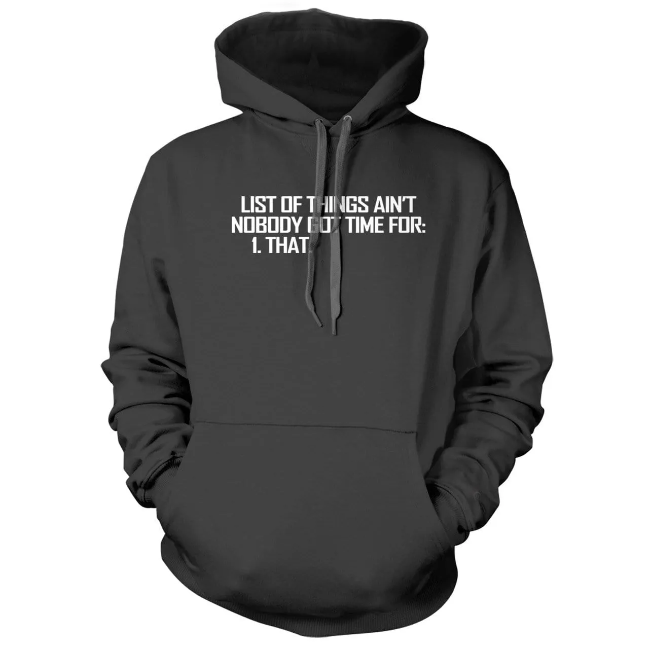 List of Things Nobody Has Time For Hoodie