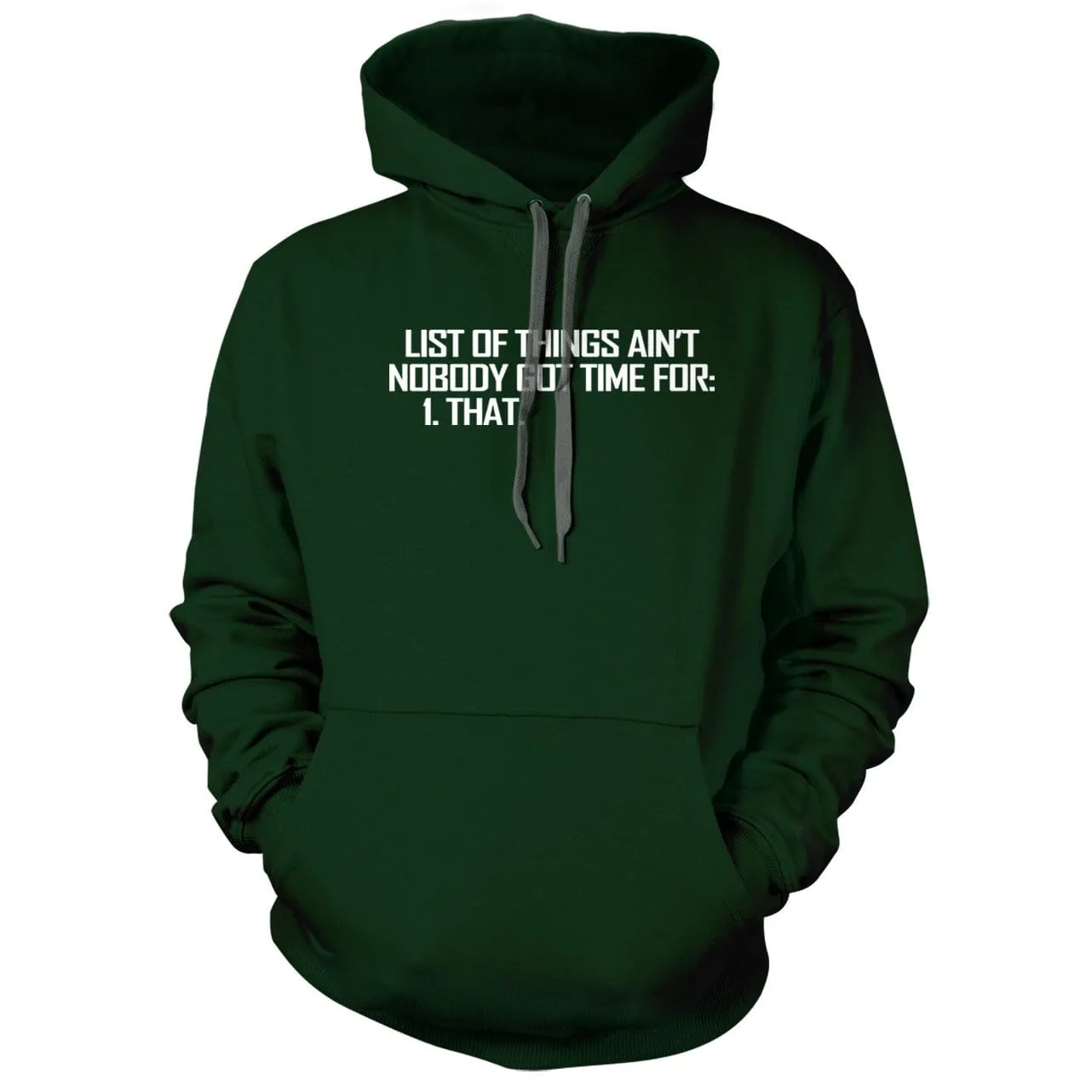 List of Things Nobody Has Time For Hoodie