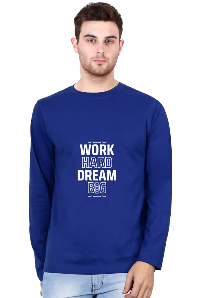 Men’s Solid Color Full Sleeve T-Shirt – Work Hard, Dream Big