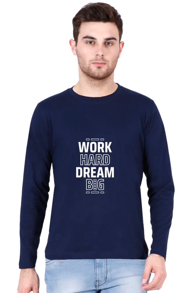 Men’s Solid Color Full Sleeve T-Shirt – Work Hard, Dream Big