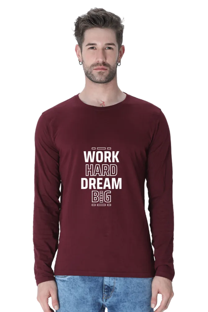 Men’s Solid Color Full Sleeve T-Shirt – Work Hard, Dream Big