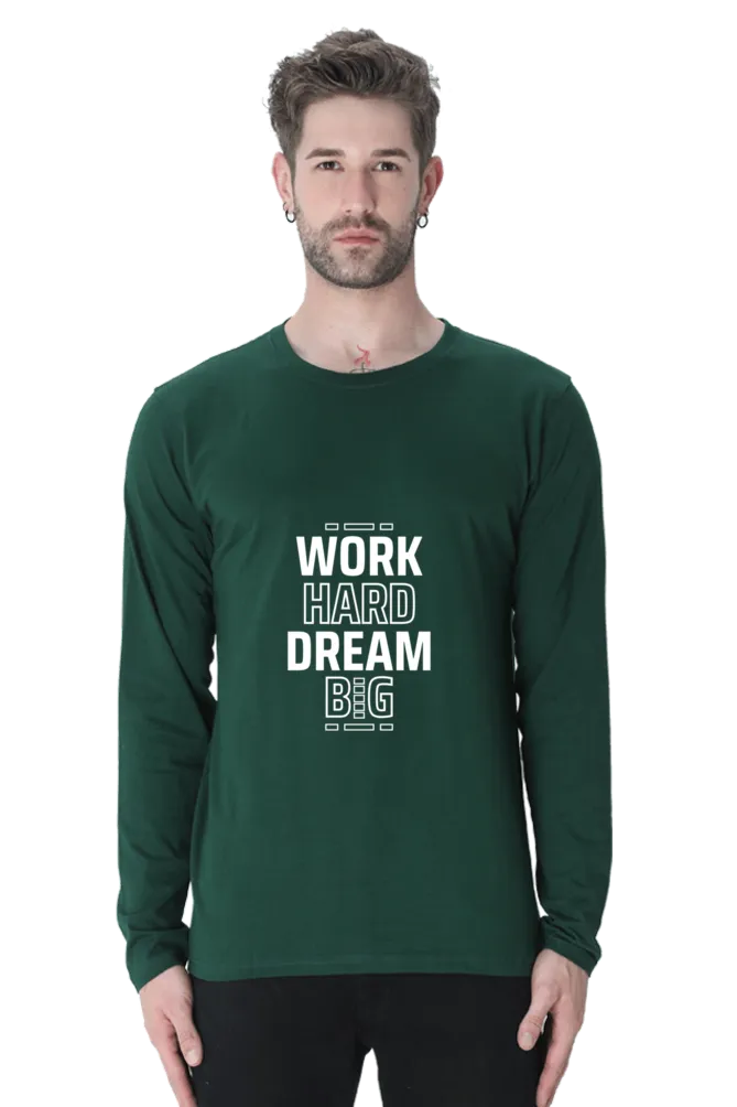 Men’s Solid Color Full Sleeve T-Shirt – Work Hard, Dream Big