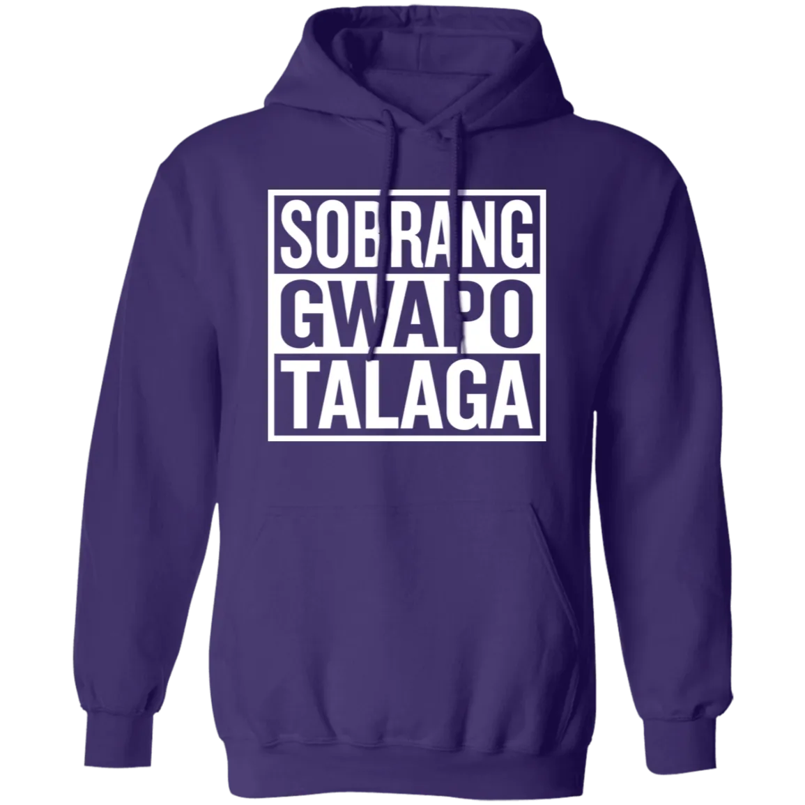 Sobrang Gwapo Talaga Unisex Pullover Hoodie